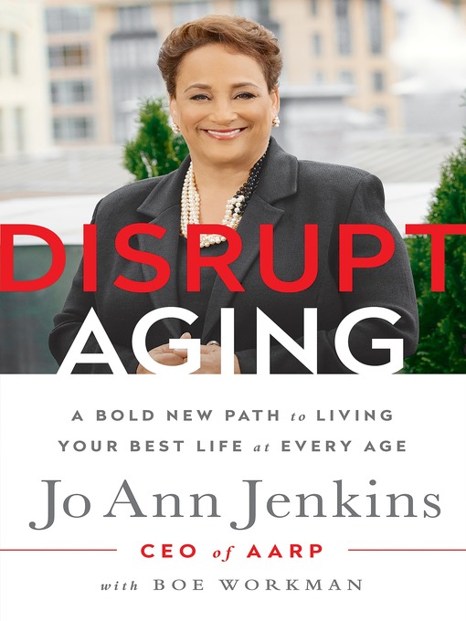 Title details for Disrupt Aging by Jo Ann Jenkins - Available